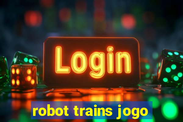 robot trains jogo